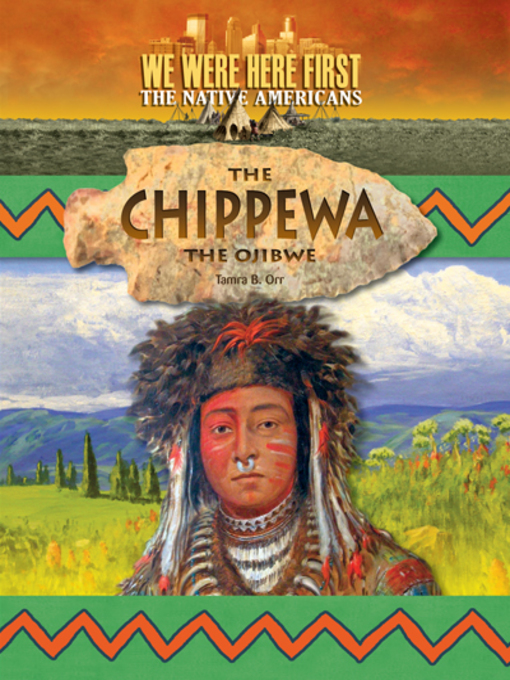Title details for Chippewa (The Ojibwe) by Tamra B. Orr - Wait list